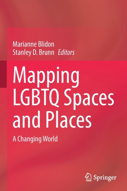 Mapping LGBTQ Spaces and Places : A Changing World, Paperback / softback Book