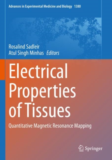 Electrical Properties of Tissues : Quantitative Magnetic Resonance Mapping, Paperback / softback Book