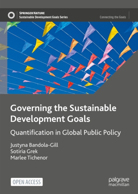 Governing the Sustainable Development Goals : Quantification in Global Public Policy, EPUB eBook