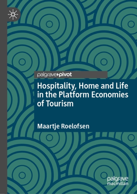 Hospitality, Home and Life in the Platform Economies of Tourism, EPUB eBook