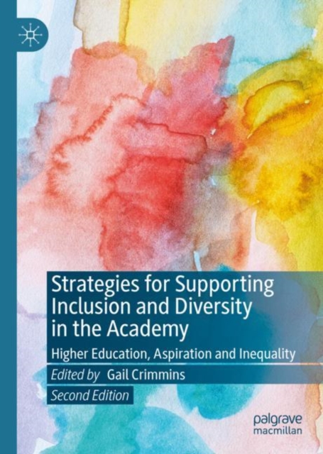 Strategies for Supporting Inclusion and Diversity in the Academy : Higher Education, Aspiration and Inequality, Hardback Book