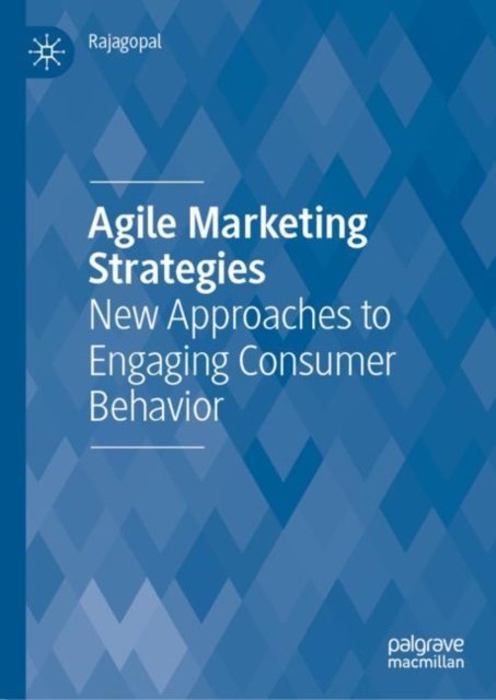 Agile Marketing Strategies : New Approaches to Engaging Consumer Behavior, EPUB eBook
