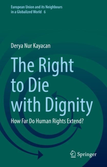 The Right to Die with Dignity : How Far Do Human Rights Extend?, EPUB eBook