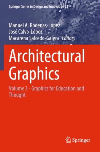 Architectural Graphics : Volume 3 - Graphics for Education and Thought, Paperback / softback Book