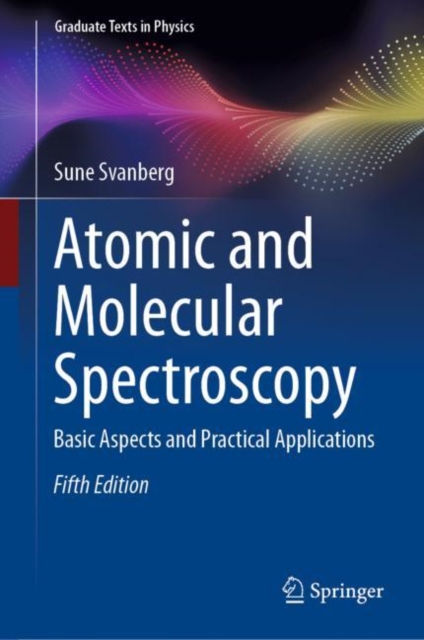 Atomic and Molecular Spectroscopy : Basic Aspects and Practical Applications, Hardback Book