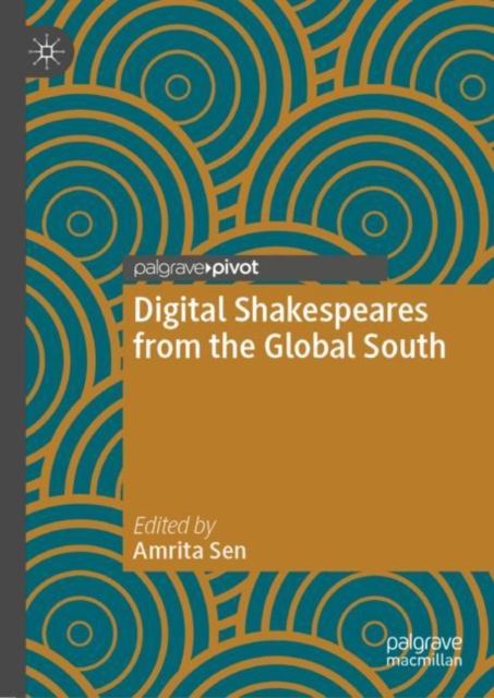 Digital Shakespeares from the Global South, Hardback Book
