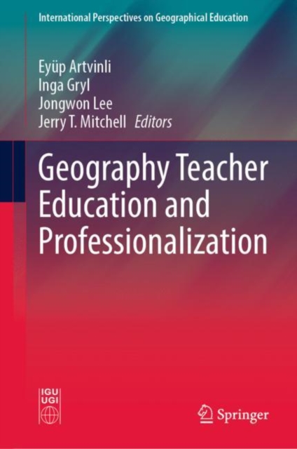 Geography Teacher Education and Professionalization, Hardback Book