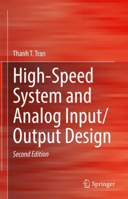 High-Speed System and Analog Input/Output Design, Hardback Book