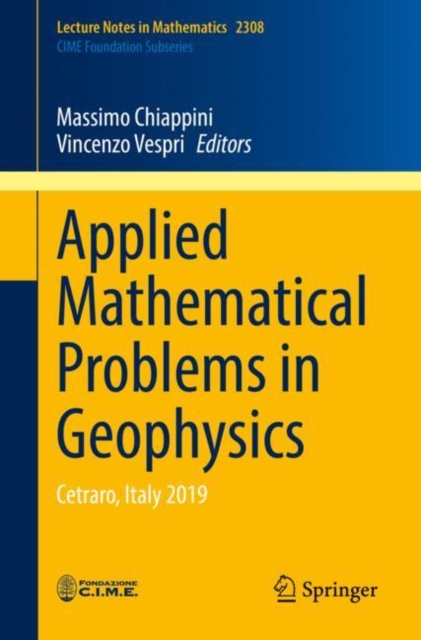 Applied Mathematical Problems in Geophysics : Cetraro, Italy 2019, Paperback / softback Book