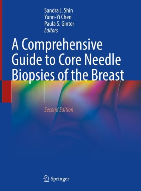 A Comprehensive Guide to Core Needle Biopsies of the Breast, Hardback Book