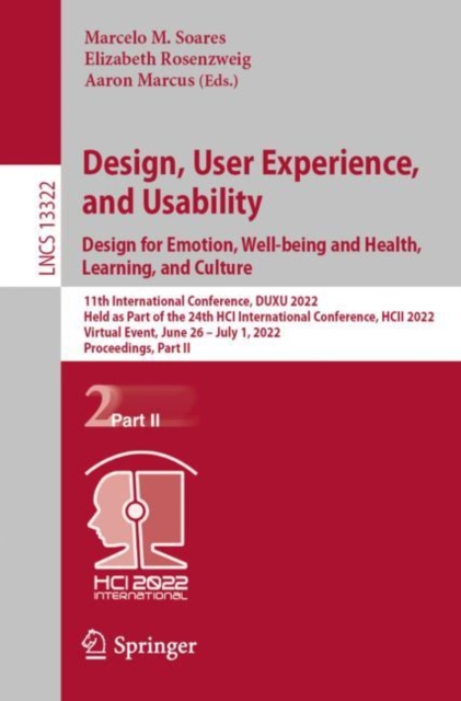 Design, User Experience, and Usability: Design for Emotion, Well-being and Health, Learning, and Culture : 11th International Conference, DUXU 2022, Held as Part of the 24th HCI International Conferen, EPUB eBook