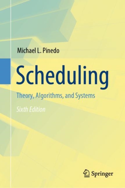 Scheduling : Theory, Algorithms, and Systems, Hardback Book