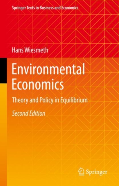 Environmental Economics : Theory and Policy in Equilibrium, Hardback Book