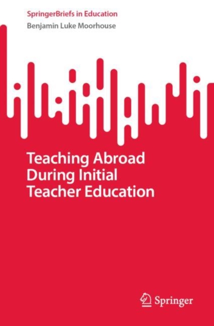 Teaching Abroad During Initial Teacher Education, Paperback / softback Book
