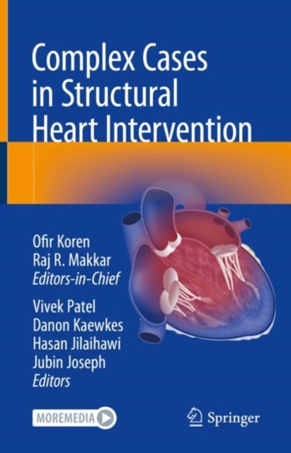 Complex Cases in Structural Heart Intervention, Hardback Book