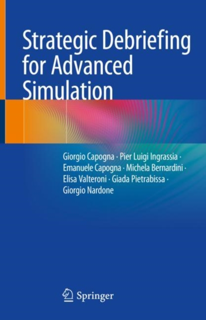 Strategic Debriefing for Advanced Simulation, Hardback Book