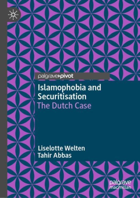 Islamophobia and Securitisation : The Dutch Case, EPUB eBook