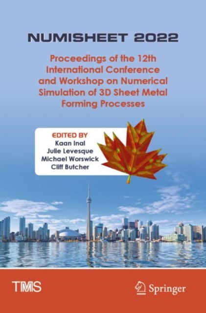 NUMISHEET 2022 : Proceedings of the 12th International Conference and Workshop on Numerical Simulation of 3D Sheet Metal Forming Processes, Paperback / softback Book