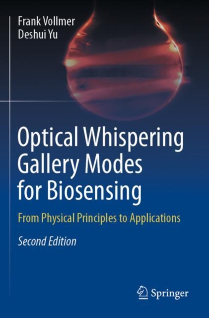 Optical Whispering Gallery Modes for Biosensing : From Physical Principles to Applications, Paperback / softback Book