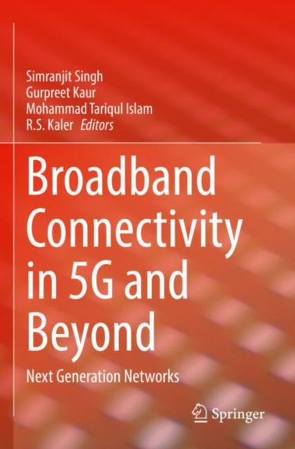 Broadband Connectivity in 5G and Beyond : Next Generation Networks, Paperback / softback Book