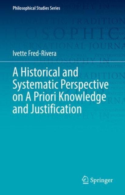 A Historical and Systematic Perspective on A Priori Knowledge and Justification, EPUB eBook
