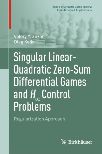 Singular Linear-Quadratic Zero-Sum Differential Games and Hinfinity Control Problems : Regularization Approach, EPUB eBook