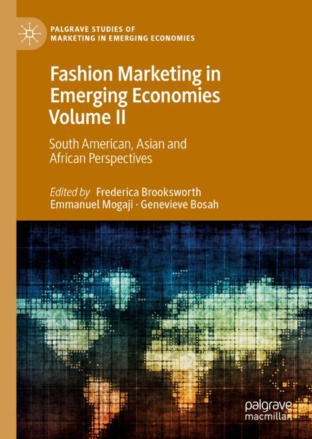 Fashion Marketing in Emerging Economies Volume II : South American, Asian and African Perspectives, EPUB eBook