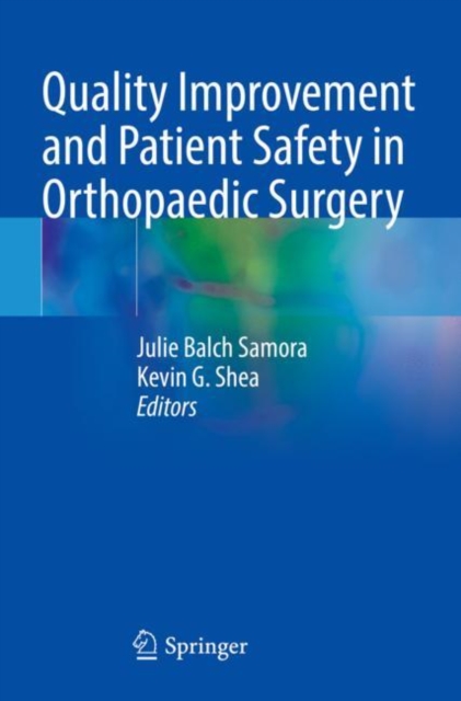 Quality Improvement and Patient Safety in Orthopaedic Surgery, Paperback / softback Book