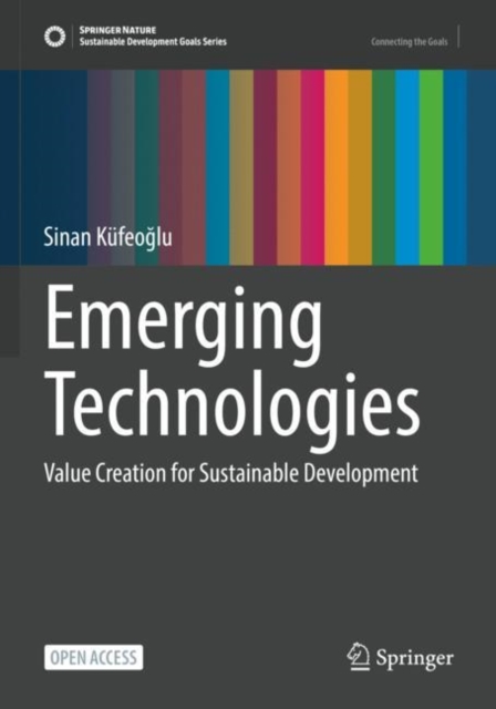 Emerging Technologies : Value Creation for Sustainable Development, Paperback / softback Book