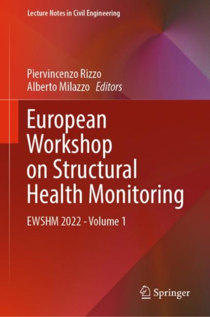 European Workshop on Structural Health Monitoring : EWSHM 2022 - Volume 1, Hardback Book