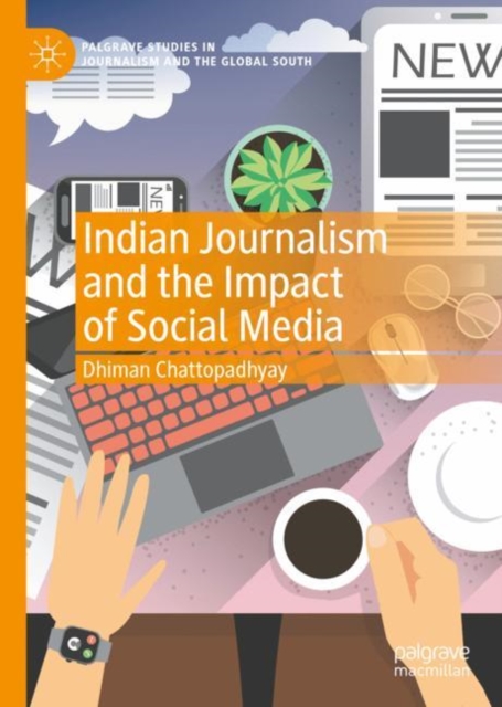 Indian Journalism and the Impact of Social Media, EPUB eBook