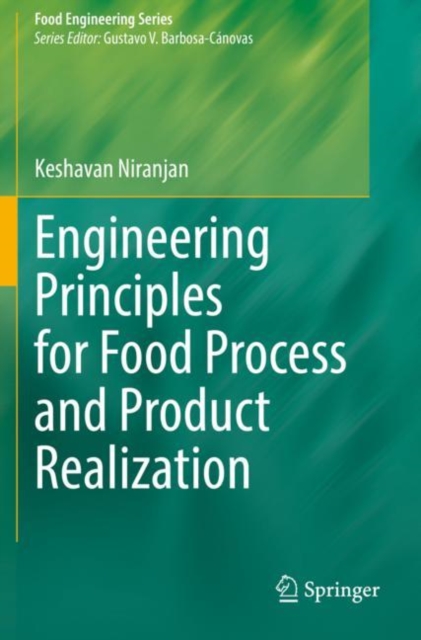 Engineering Principles for Food Process and Product Realization, Paperback / softback Book