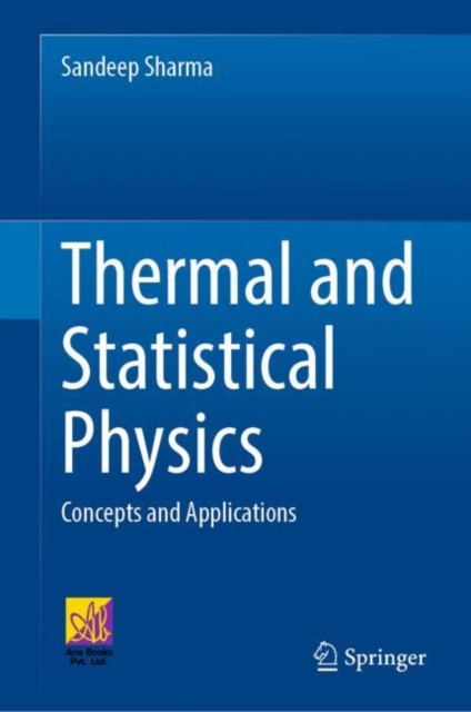 Thermal and Statistical Physics : Concepts and Applications, EPUB eBook