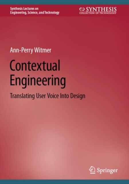 Contextual Engineering : Translating User Voice Into Design, Hardback Book