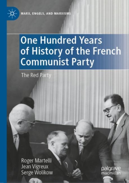 One Hundred Years of History of the French Communist Party : The Red Party, EPUB eBook
