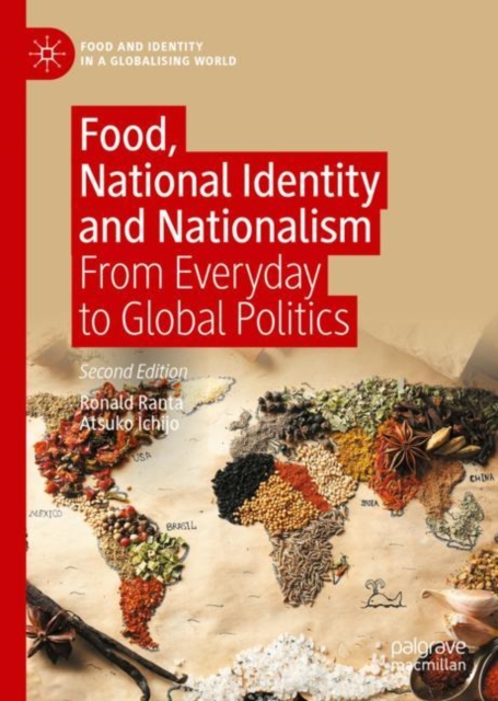 Food, National Identity and Nationalism : From Everyday to Global Politics, Hardback Book