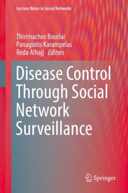 Disease Control Through Social Network Surveillance, Hardback Book