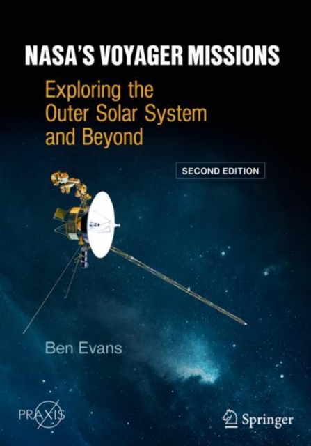 NASA's Voyager Missions : Exploring the Outer Solar System and Beyond, Paperback / softback Book