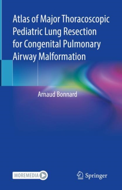 Atlas of Major Thoracoscopic Pediatric Lung Resection for Congenital Pulmonary Airway Malformation, EPUB eBook