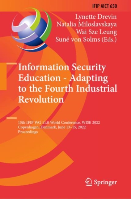 Information Security Education - Adapting to the Fourth Industrial Revolution : 15th IFIP WG 11.8 World Conference, WISE 2022, Copenhagen, Denmark, June 13-15, 2022, Proceedings, EPUB eBook