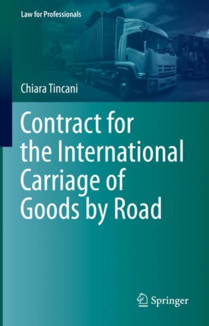 Contract for the International Carriage of Goods by Road, Hardback Book