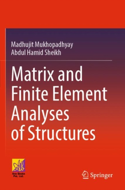 Matrix and Finite Element Analyses of Structures, Paperback / softback Book