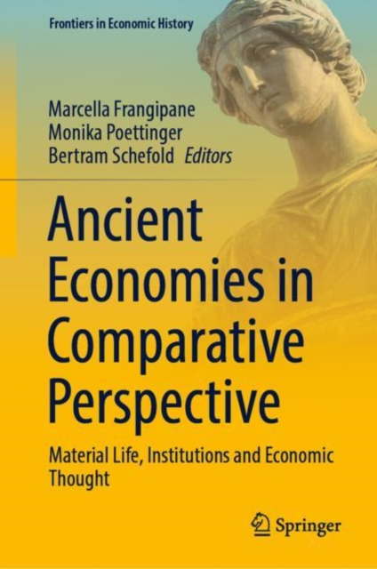 Ancient Economies in Comparative Perspective : Material Life, Institutions and Economic Thought, EPUB eBook