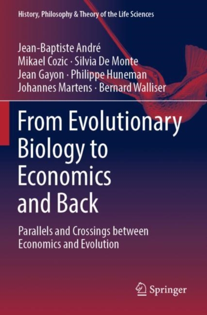 From Evolutionary Biology to Economics and Back : Parallels and Crossings between Economics and Evolution, Paperback / softback Book
