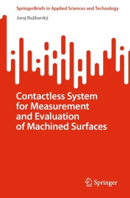 Contactless System for Measurement and Evaluation of Machined Surfaces, Paperback / softback Book