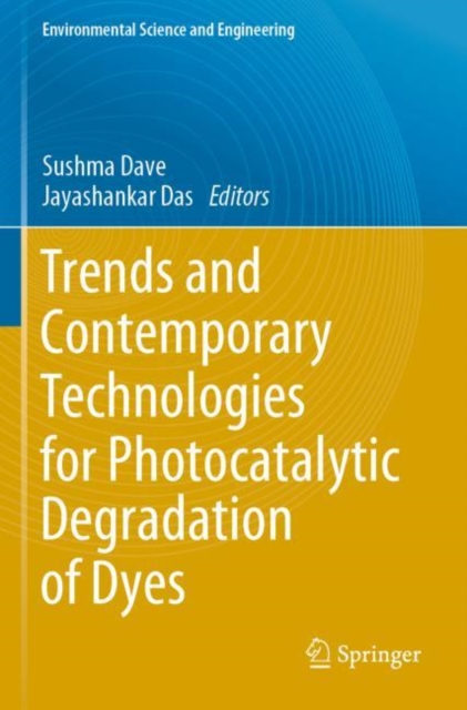 Trends and Contemporary Technologies for Photocatalytic Degradation of Dyes, Paperback / softback Book
