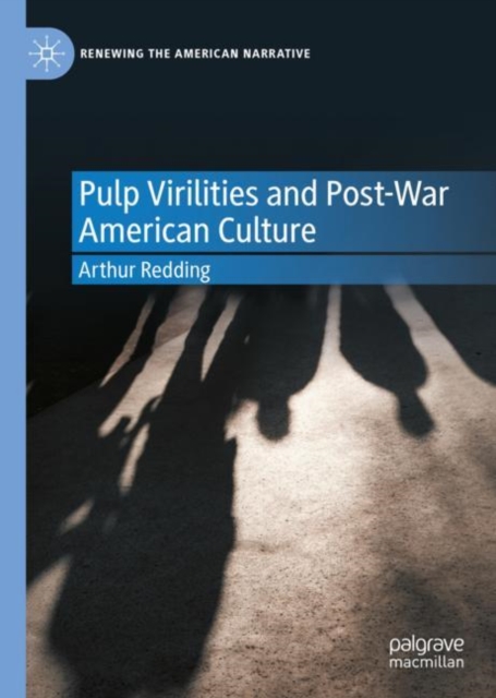 Pulp Virilities and Post-War American Culture, Hardback Book