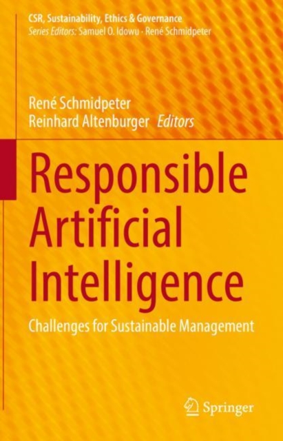 Responsible Artificial Intelligence : Challenges for Sustainable Management, Hardback Book