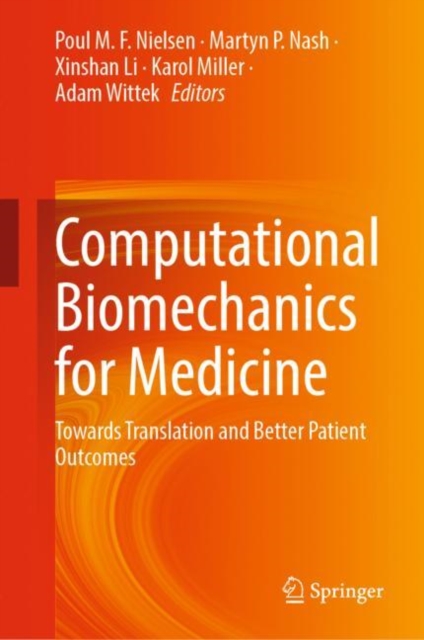 Computational Biomechanics for Medicine : Towards Translation and Better Patient Outcomes, Hardback Book