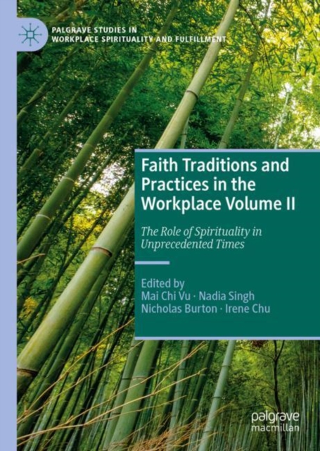 Faith Traditions and Practices in the Workplace Volume II : The Role of Spirituality in Unprecedented Times, Hardback Book